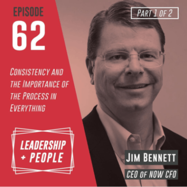 A Conversation with NOW CFO’s Jim Bennett featured on Corporate Alliance’s Leadership and People Podcast