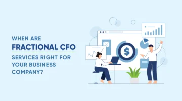 When Are Fractional CFO Services Right for Your Company? 