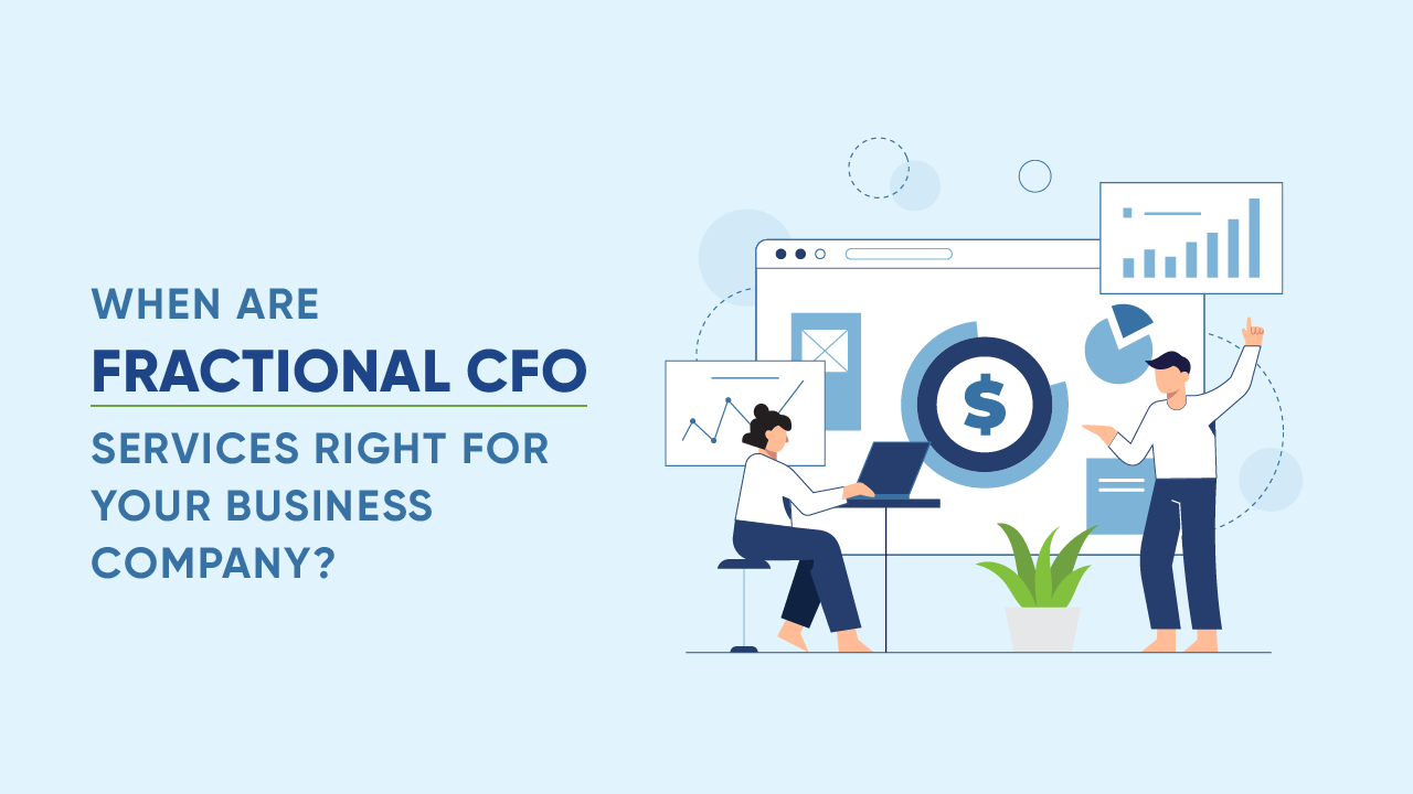 When are Fractional CFO Services Right for Your Company