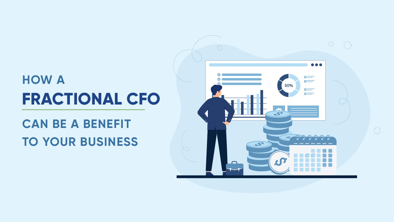 How a fractional cfo can be a benefit to your business
