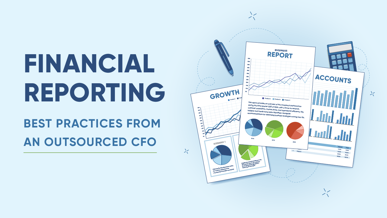 Financial Reporting Best Practices from an Outsourced CFO