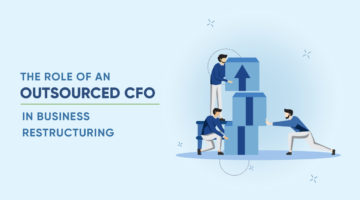 The Role of an Outsourced CFO in Business Restructuring