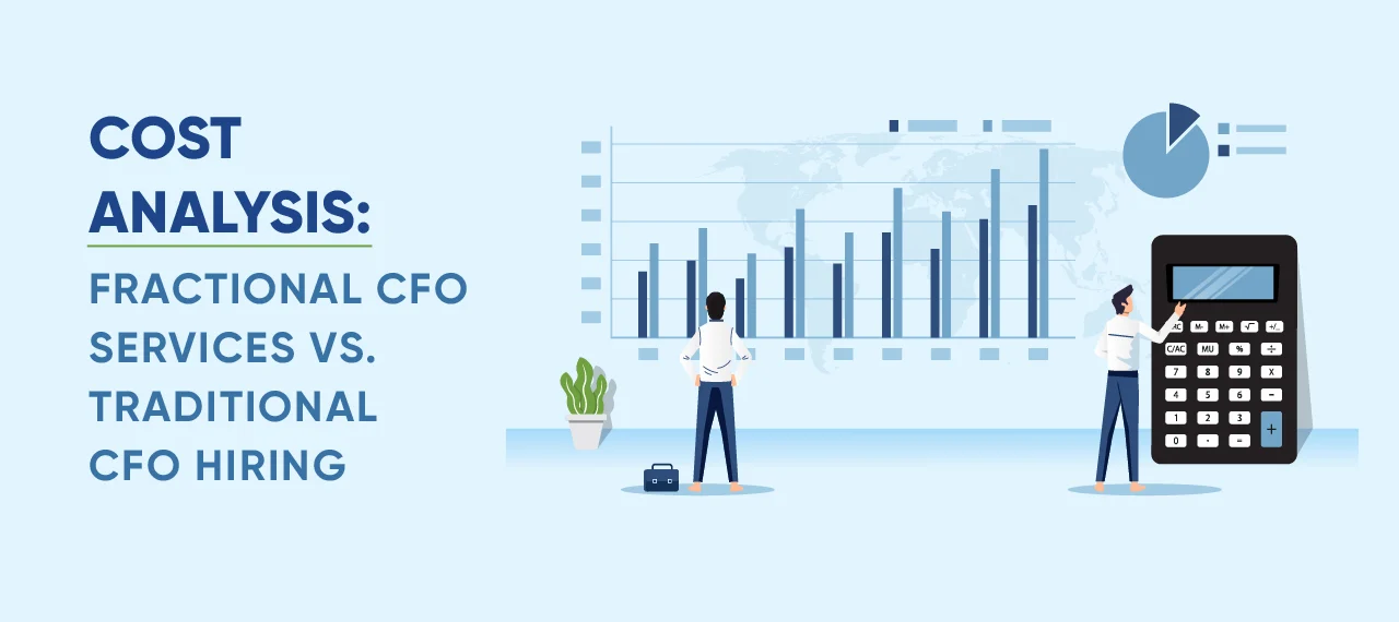 Fractional CFO Services vs Traditional CFO Hiring