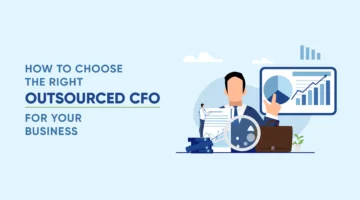 How to Choose the Right Outsourced CFO for Your Business