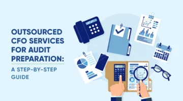 Outsourced CFO Services for Audit Preparation: A Step-by-Step Guide