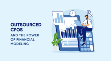 Outsourced CFOs and the Power of Financial Modeling