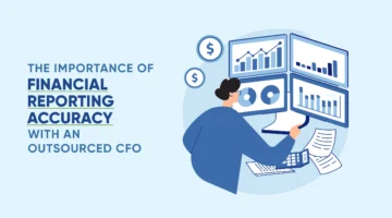 The Importance of Financial Reporting Accuracy with an Outsourced CFO